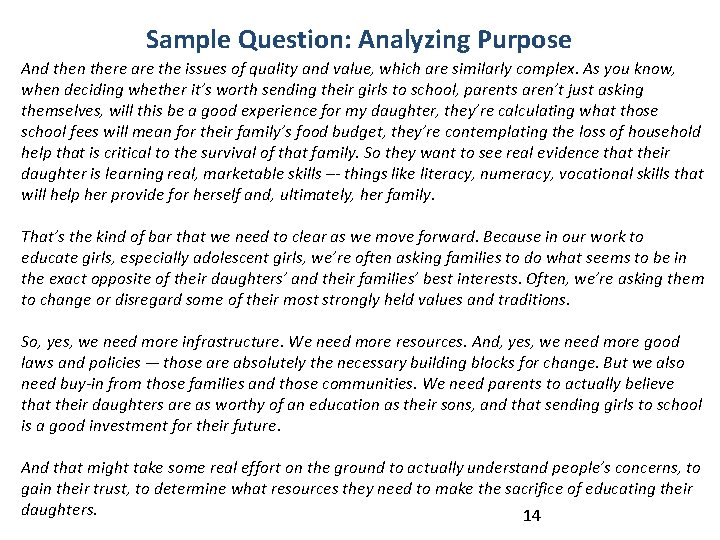 Sample Question: Analyzing Purpose And then there are the issues of quality and value,