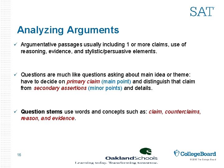 Analyzing Arguments ü Argumentative passages usually including 1 or more claims, use of reasoning,