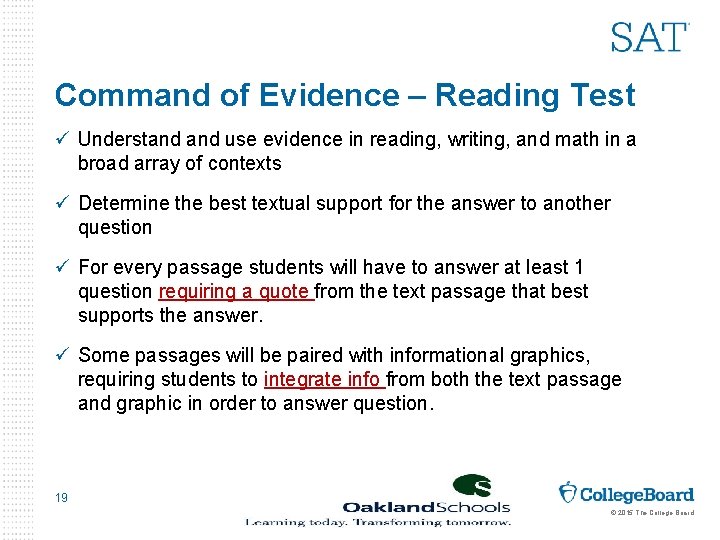 Command of Evidence – Reading Test ü Understand use evidence in reading, writing, and