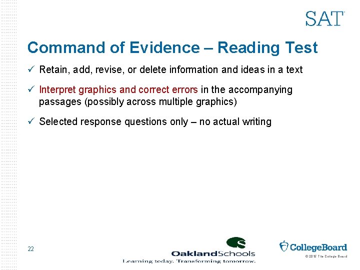 Command of Evidence – Reading Test ü Retain, add, revise, or delete information and