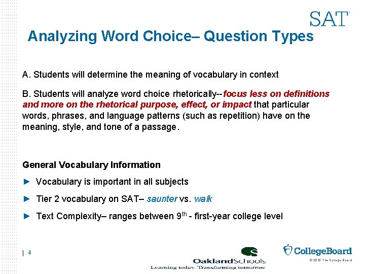 Analyzing Word Choice– Question Types A. Students will determine the meaning of vocabulary in