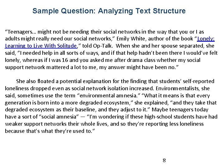 Sample Question: Analyzing Text Structure “Teenagers… might not be needing their social networks in