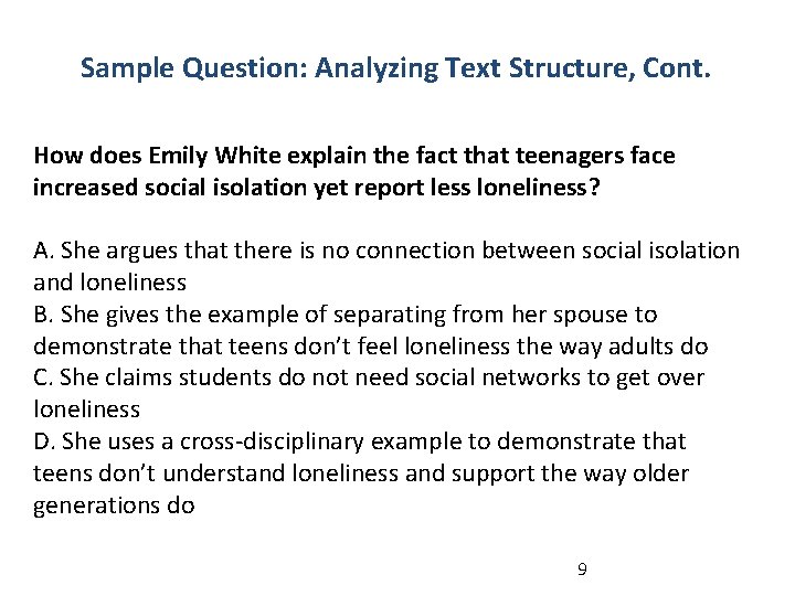 Sample Question: Analyzing Text Structure, Cont. How does Emily White explain the fact that