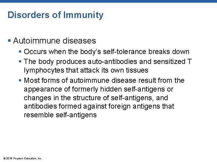 Disorders of Immunity § Autoimmune diseases § Occurs when the body’s self-tolerance breaks down