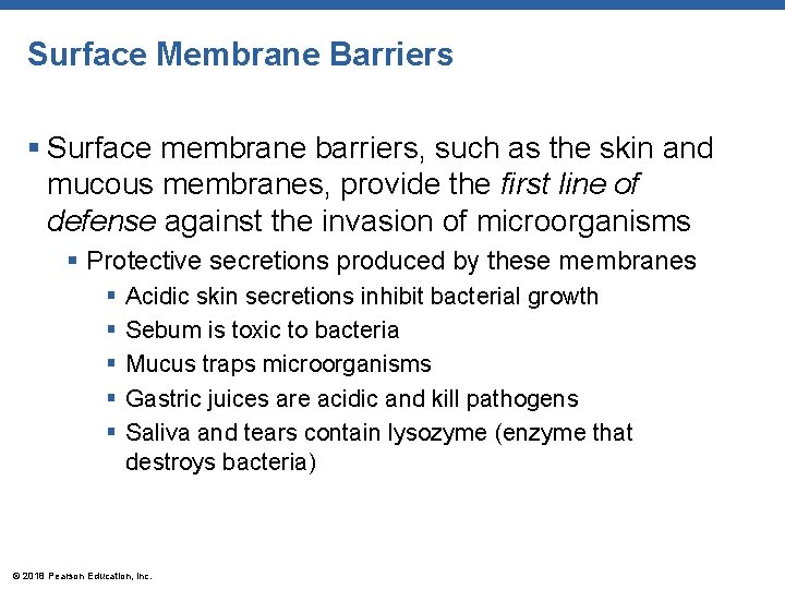 Surface Membrane Barriers § Surface membrane barriers, such as the skin and mucous membranes,