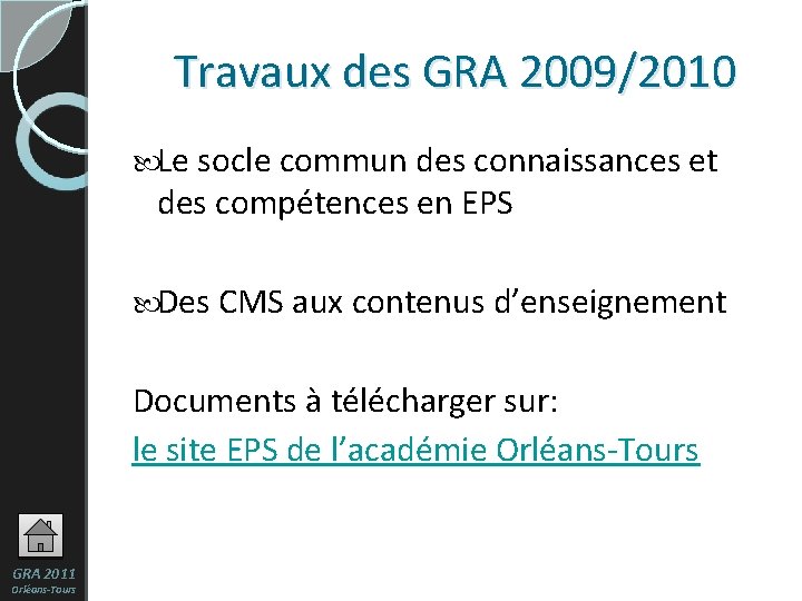 Travaux des GRA 2009/2010 Le socle commun des connaissances et des compétences en EPS