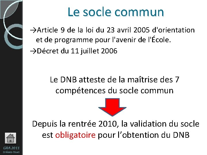 Le socle commun →Article 9 de la loi du 23 avril 2005 d'orientation et