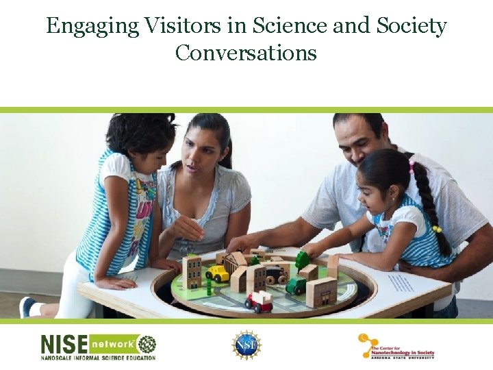 Engaging Visitors in Science and Society Conversations 