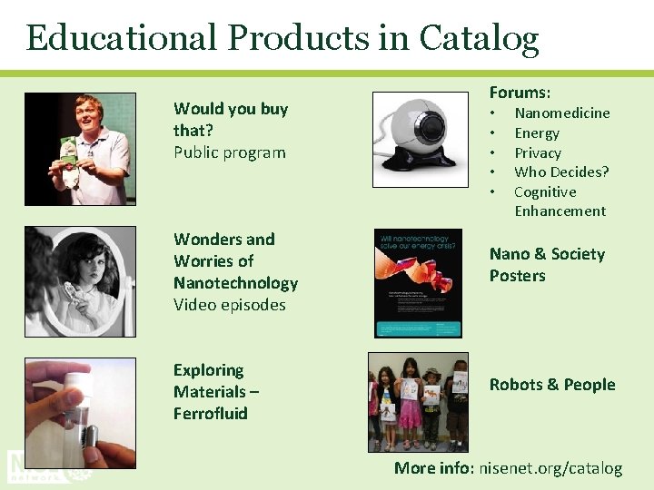 Educational Products in Catalog Would you buy that? Public program Forums: • • •