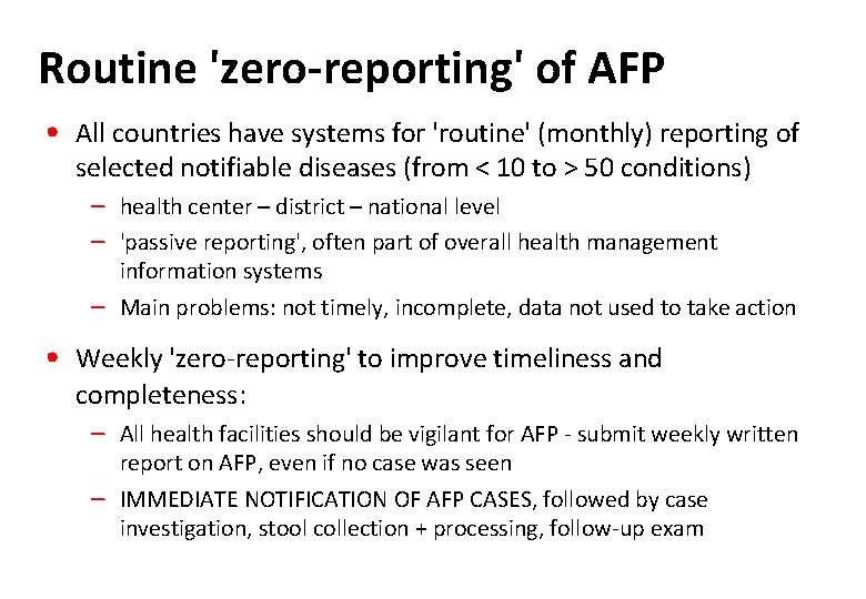 Routine 'zero-reporting' of AFP • All countries have systems for 'routine' (monthly) reporting of