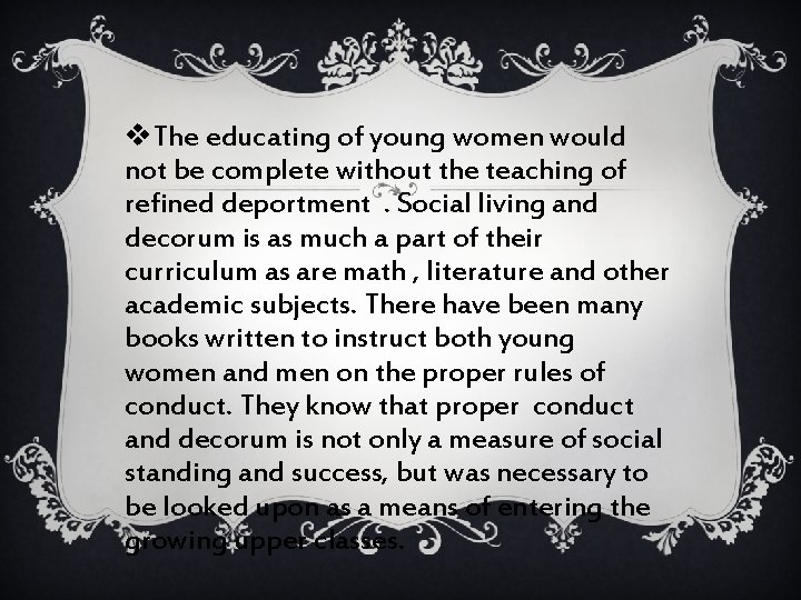 v. The educating of young women would not be complete without the teaching of