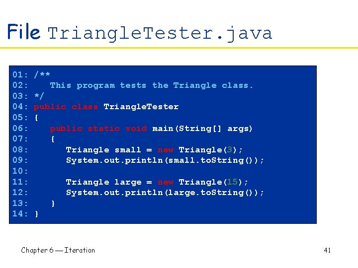File Triangle. Tester. java 01: 02: 03: 04: 05: 06: 07: 08: 09: 10: