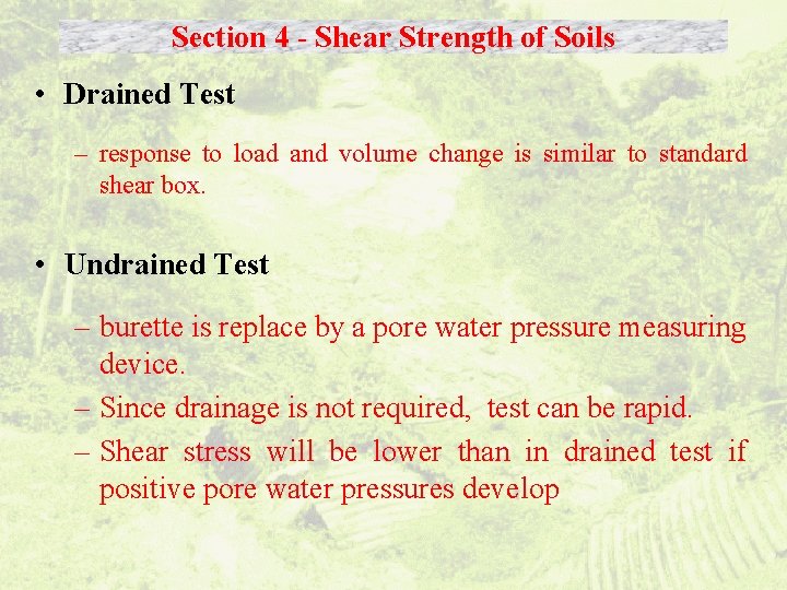 Section 4 - Shear Strength of Soils • Drained Test – response to load