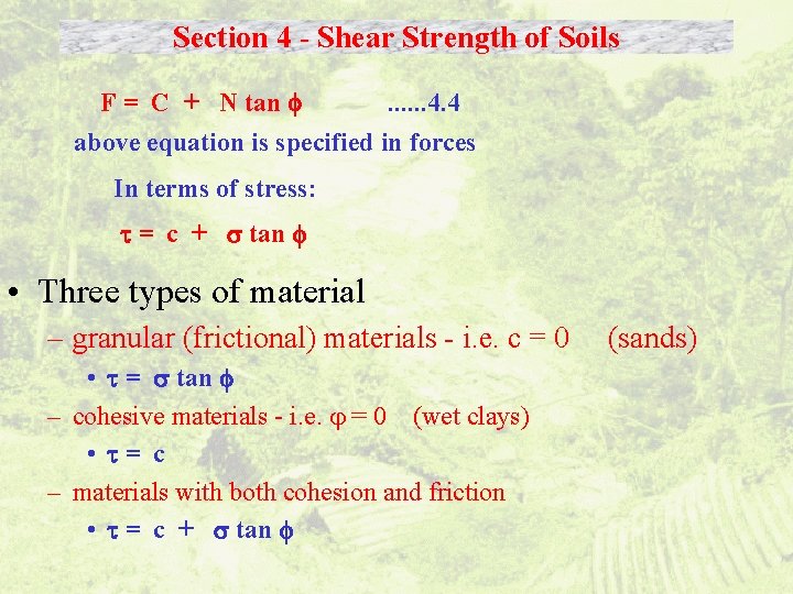 Section 4 - Shear Strength of Soils F = C + N tan .