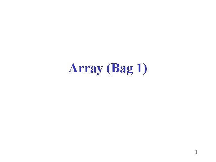 Array (Bag 1) 1 