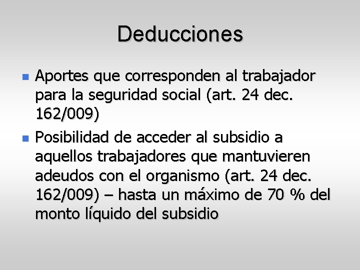 Deducciones Aportes que corresponden al trabajador para la seguridad social (art. 24 dec. 162/009)