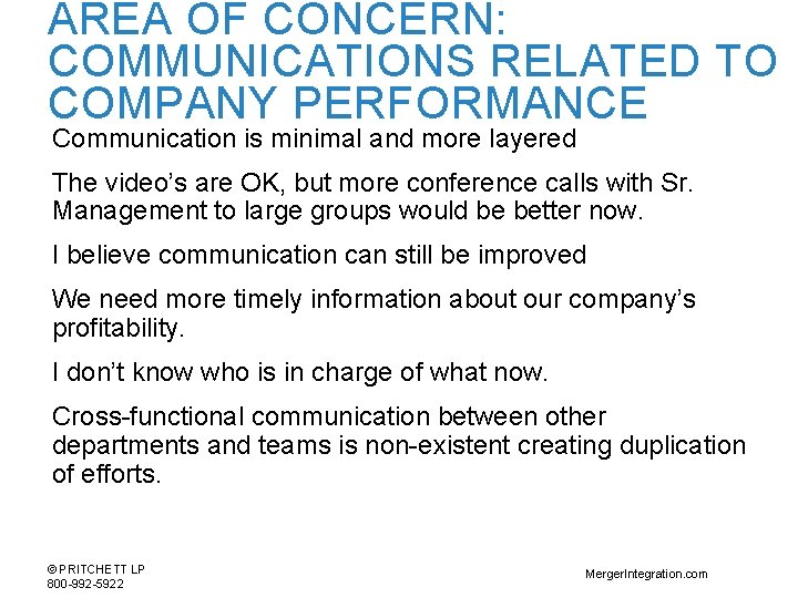 AREA OF CONCERN: COMMUNICATIONS RELATED TO COMPANY PERFORMANCE Communication is minimal and more layered