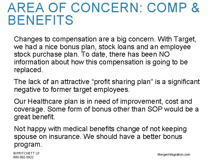 AREA OF CONCERN: COMP & BENEFITS Changes to compensation are a big concern. With