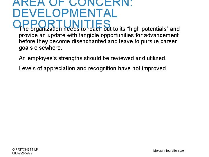 AREA OF CONCERN: DEVELOPMENTAL OPPORTUNITIES The organization needs to reach out to its “high