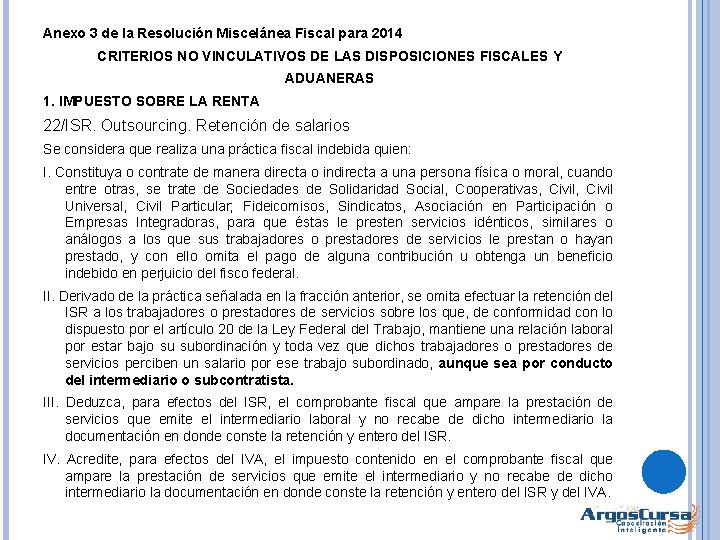 Anexo 3 de la Resolución Miscelánea Fiscal para 2014 CRITERIOS NO VINCULATIVOS DE LAS