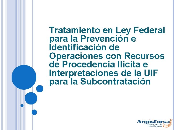 Tratamiento en Ley Federal para la Prevención e Identificación de Operaciones con Recursos de