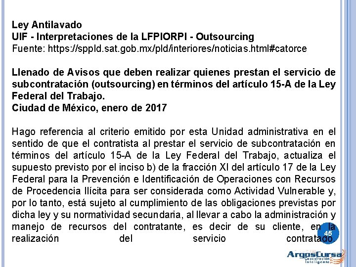 Ley Antilavado UIF - Interpretaciones de la LFPIORPI - Outsourcing Fuente: https: //sppld. sat.