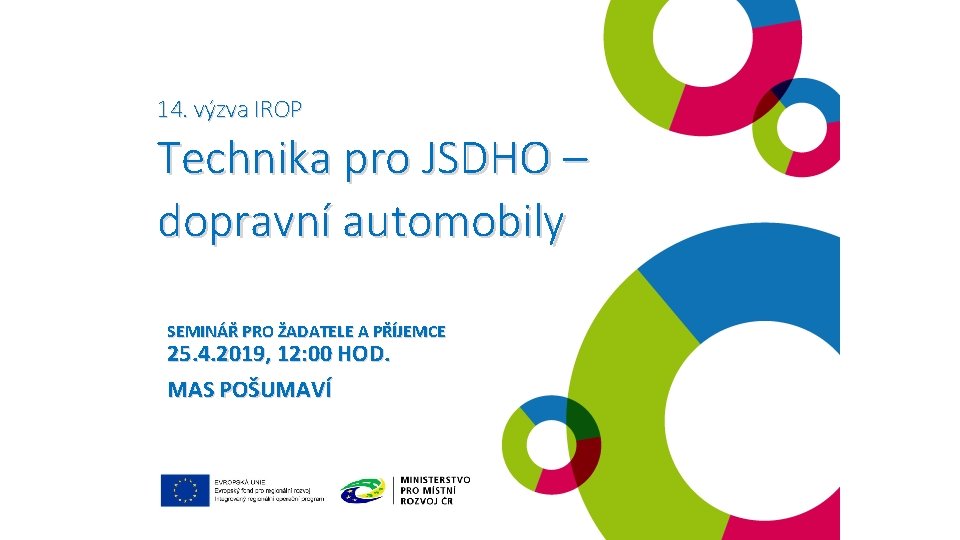 14. výzva IROP Technika pro JSDHO – dopravní automobily SEMINÁŘ PRO ŽADATELE A PŘÍJEMCE