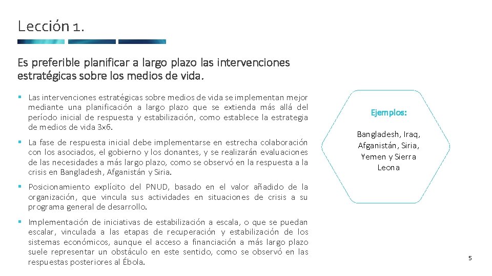 Lección 1. Es preferible planificar a largo plazo las intervenciones estratégicas sobre los medios