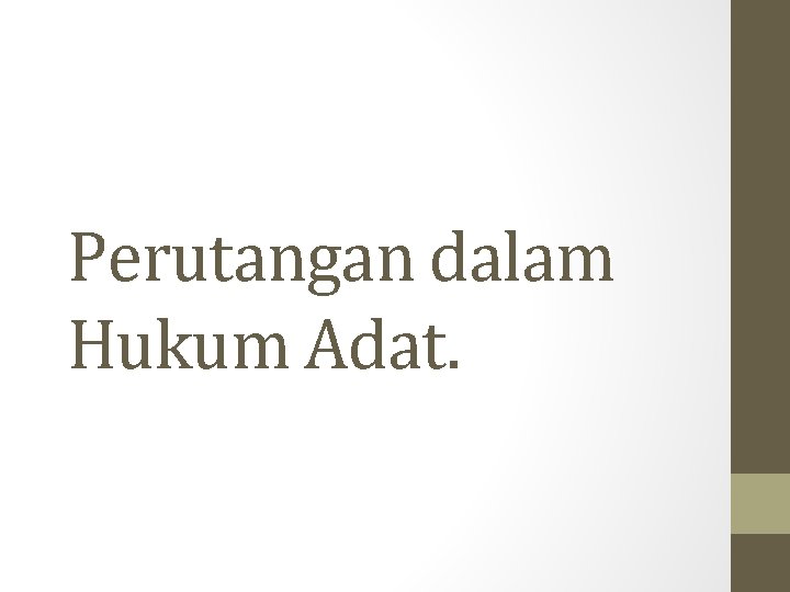 Perutangan dalam Hukum Adat. 