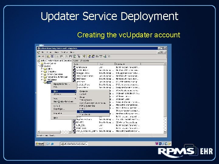 Updater Service Deployment Creating the vc. Updater account 