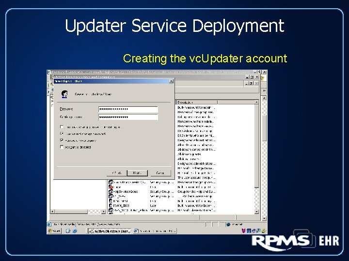 Updater Service Deployment Creating the vc. Updater account 