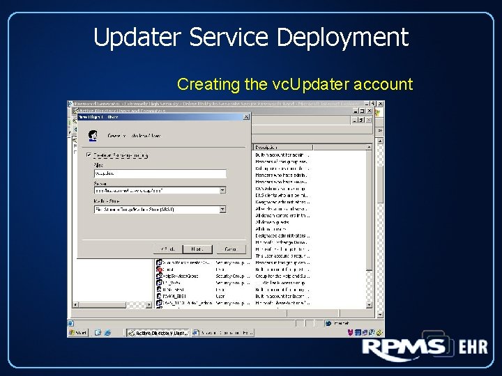 Updater Service Deployment Creating the vc. Updater account 