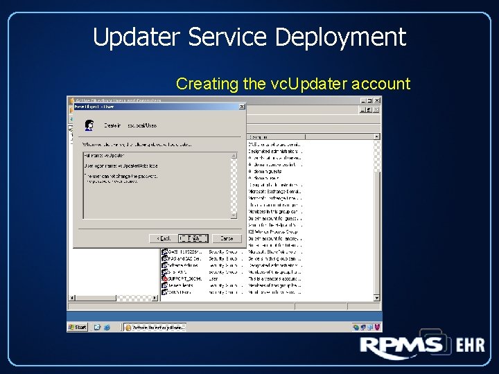 Updater Service Deployment Creating the vc. Updater account 