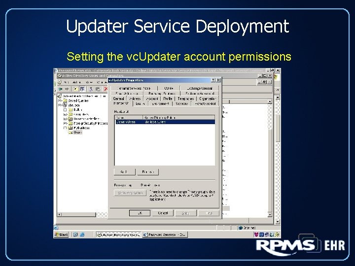Updater Service Deployment Setting the vc. Updater account permissions 