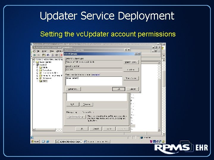 Updater Service Deployment Setting the vc. Updater account permissions 