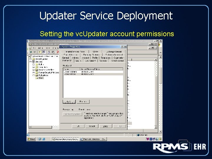Updater Service Deployment Setting the vc. Updater account permissions 