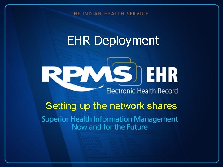 EHR Deployment Setting up the network shares 