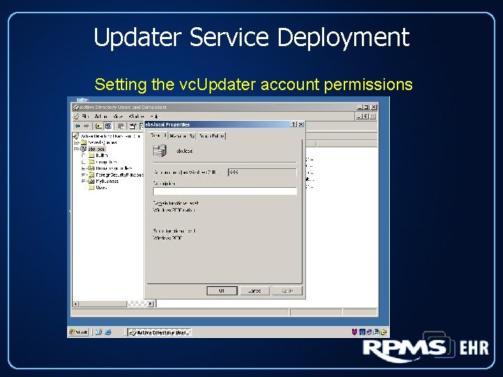 Updater Service Deployment Setting the vc. Updater account permissions 