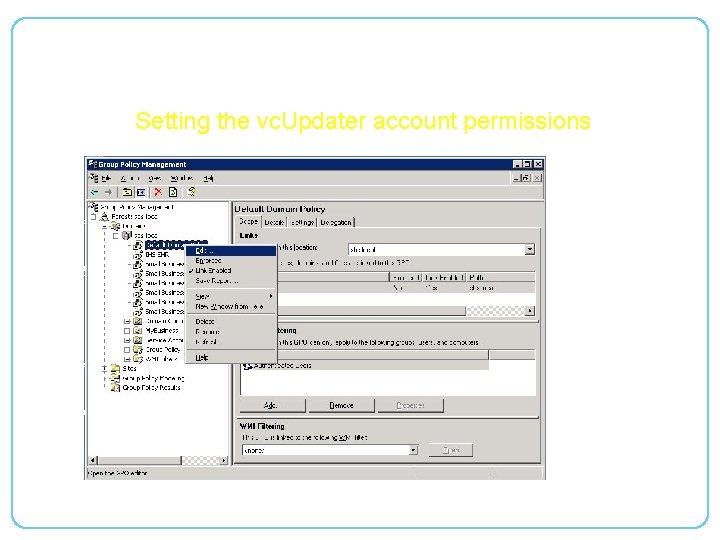 Updater Service Deployment Setting the vc. Updater account permissions 