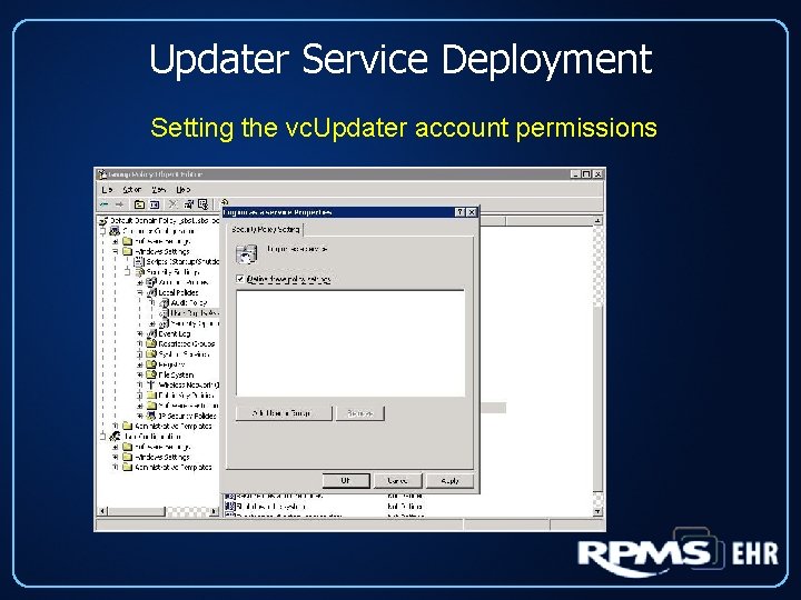 Updater Service Deployment Setting the vc. Updater account permissions 