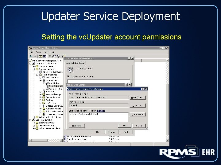 Updater Service Deployment Setting the vc. Updater account permissions 