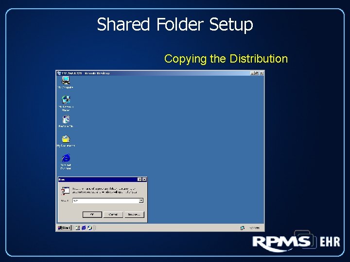 Shared Folder Setup Copying the Distribution 