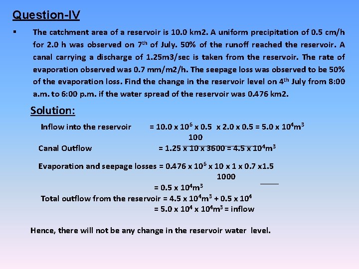 Question-IV § The catchment area of a reservoir is 10. 0 km 2. A