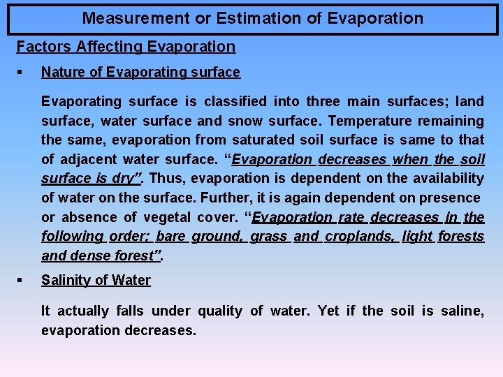 Measurement or Estimation of Evaporation Factors Affecting Evaporation § Nature of Evaporating surface is