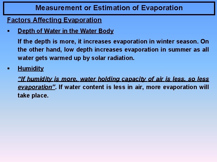 Measurement or Estimation of Evaporation Factors Affecting Evaporation § Depth of Water in the