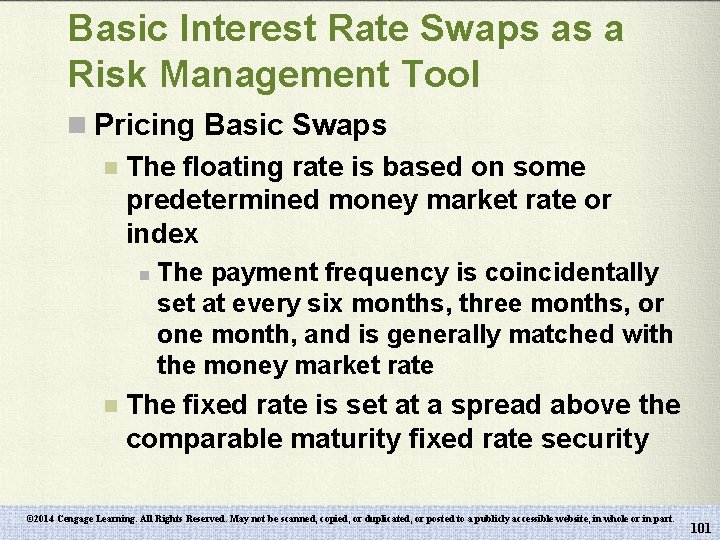 Basic Interest Rate Swaps as a Risk Management Tool n Pricing Basic Swaps n