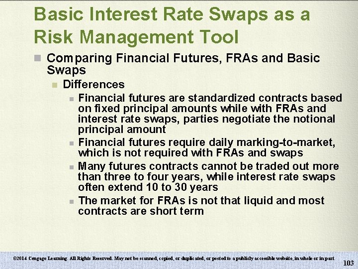 Basic Interest Rate Swaps as a Risk Management Tool n Comparing Financial Futures, FRAs