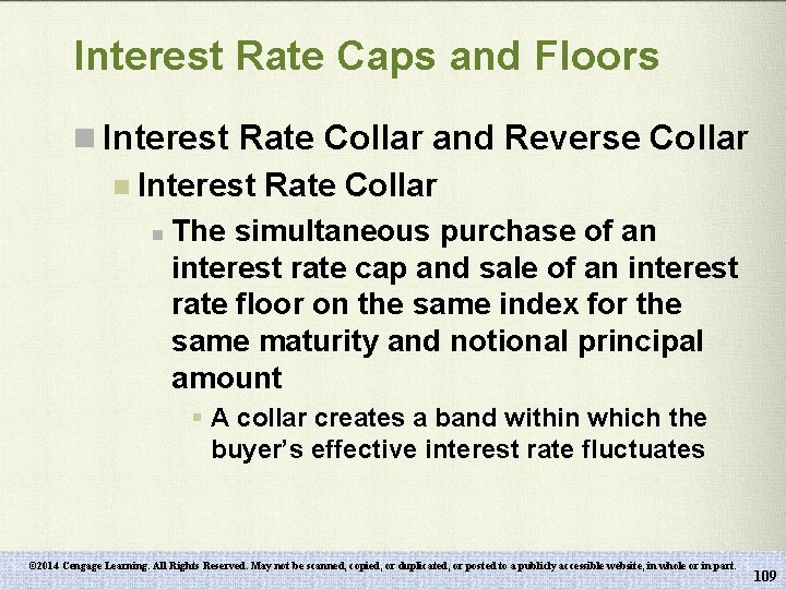 Interest Rate Caps and Floors n Interest Rate Collar and Reverse Collar n Interest