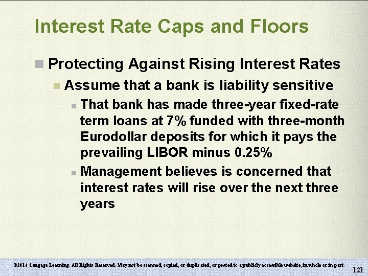 Interest Rate Caps and Floors n Protecting Against Rising Interest Rates n Assume that