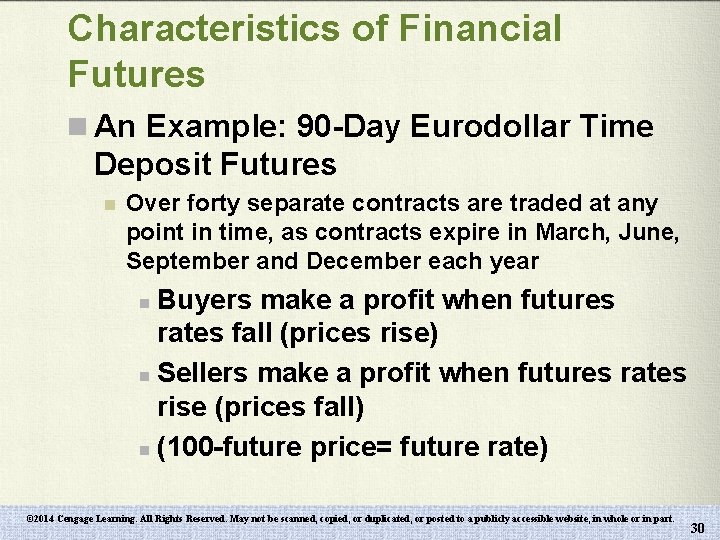 Characteristics of Financial Futures n An Example: 90 -Day Eurodollar Time Deposit Futures n